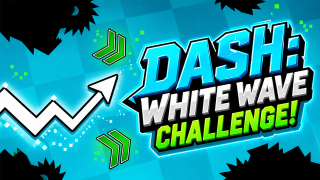 Dash: White Wave Challenge!