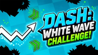 Dash: White Wave Challenge!